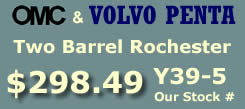 Y39-5 two barrel Rochester for OMC and Volvo Penta for 6 cylinder applications